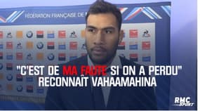 XV de France – « C’est de ma faute si on a perdu » reconnaît Vahaamahina 