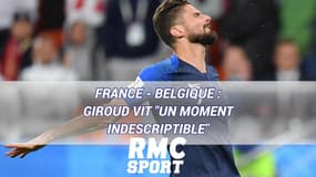 France - Belgique : Giroud vit "un moment indescriptible"