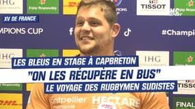 XV de France : "On récupère en bus Toulousains et Rochelais", Willemse et le voyage des Bleus à Capbreton