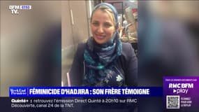 "Je n'arrive pas à croire que ma sœur est morte": le frère d'Hadjira, tuée par son mari, témoigne