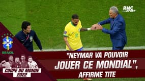 Coupe du monde 2022 : "Neymar va pouvoir jouer cette Coupe du Monde", affirme Tite