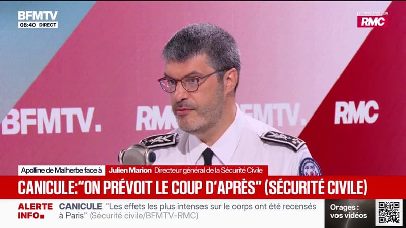 Canicule: "Dès ce soir on se retrouve en cellule de crise autour du Premier ministre pour penser le coup d'après", déclare Julien Marion, directeur général de la Sécurité civile