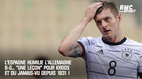 L'Allemagne humiliée par l'Espagne (6-0)... "Une leçon" pour Kroos et du jamais-vu depuis 1931 !