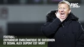 Entraîneur emblématique de Gueugnon et Sedan, Alex Dupont est mort
