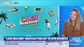 "Cash machine", le nouveau podcast de BFM Business