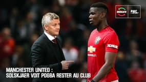 Manchester United : Solskjaer voit Pogba rester au club