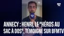 Henri, le "héros au sac à dos" d'Annecy, raconte l'attaque 