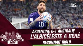 Argentine 2-1 Australie : "L'Albicéleste n'avait pas besoin d'en faire plus" reconnaît Riolo 