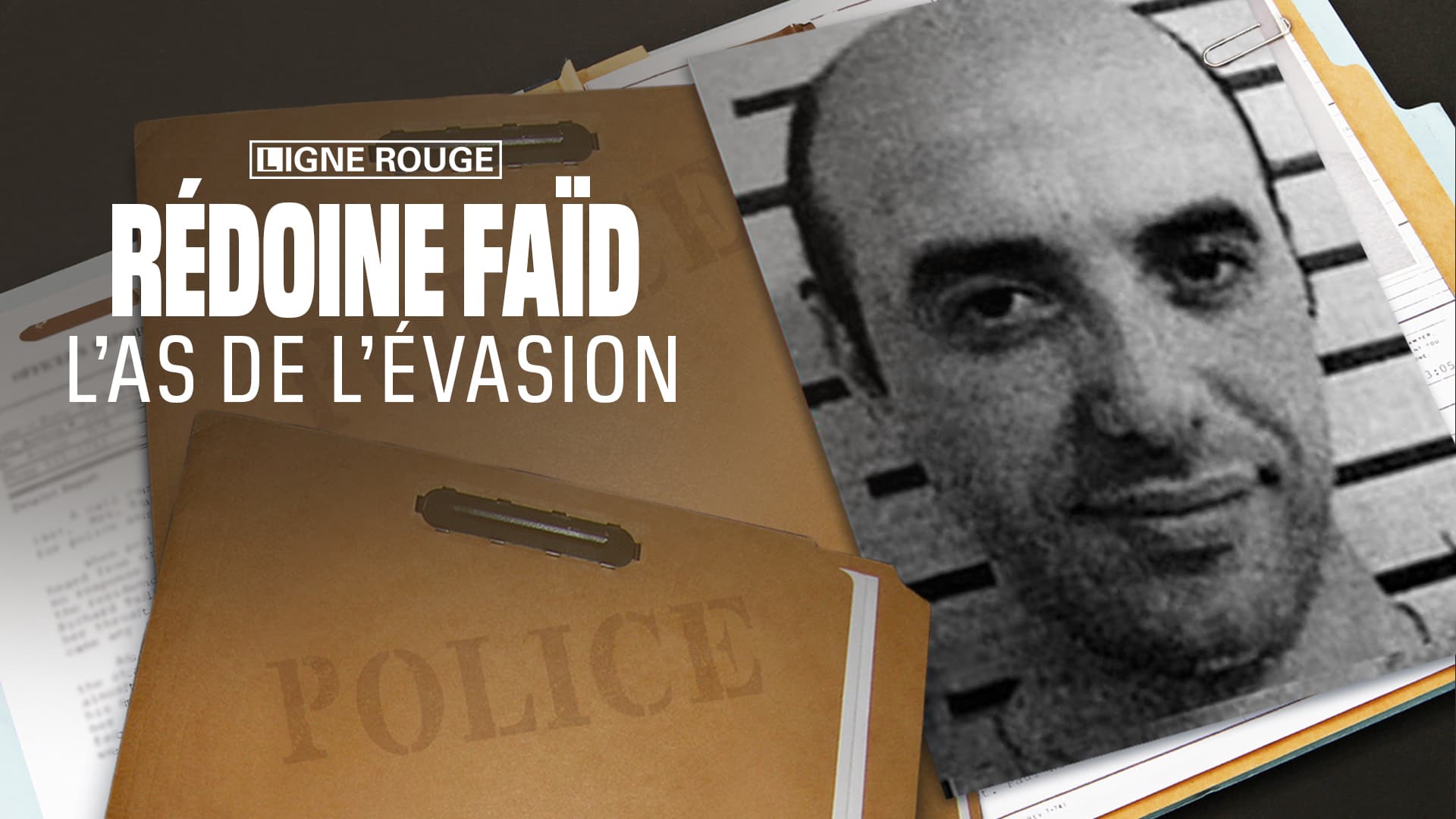 Rédoine Faïd, l'as de l'évasion