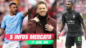 Walker, Thuram, Nagelsmann ... Les 5 infos mercato du 17 juin (12h)