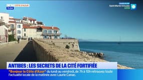 Dans notre histoire : Antibes, les secrets de la cité fortifiée