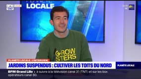 Planète Locale du lundi 1er mai 2023 - Jardins suspendus, cultiver les toits du Nord