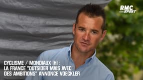 Cyclisme / Mondiaux (H) : La France "outsider mais avec des ambitions" annonce Voeckler