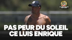 PSG : Torse nu et pieds nus… Luis Enrique ne craint pas le soleil à l’entraînement