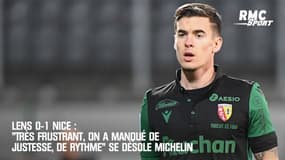 Lens 0-1 Nice : "Très frustrant, on a manqué de justesse, de rythme" se désole Michelin