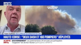 Incendies en Haute-Corse: le sous-préfet de l'arrondissement de Calvi, Yoann Toubhans, déclare "qu'il n'y a aucune victime à déplorer"