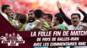Coupe du monde 2022 : La folle fin de match de Pays de Galles-Iran avec les commentaires RMC