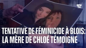 "Ces policiers ne m'ont pas écouté": la mère de Chloé, victime d’une tentative de féminicide à Blois, témoigne