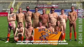 De joueurs de foot jouent nus pour dénoncer le foot business