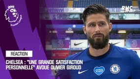Chelsea : "Une grande satisfaction personnelle" avoue Olivier Giroud