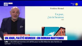 L'écrivain Frédéric Hermel présente son roman "Un jour, j'ai été heureux"