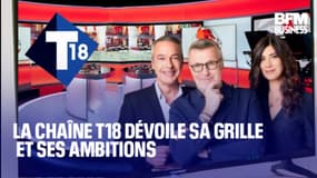  La chaîne T18 dévoile sa grille et ses ambitions 