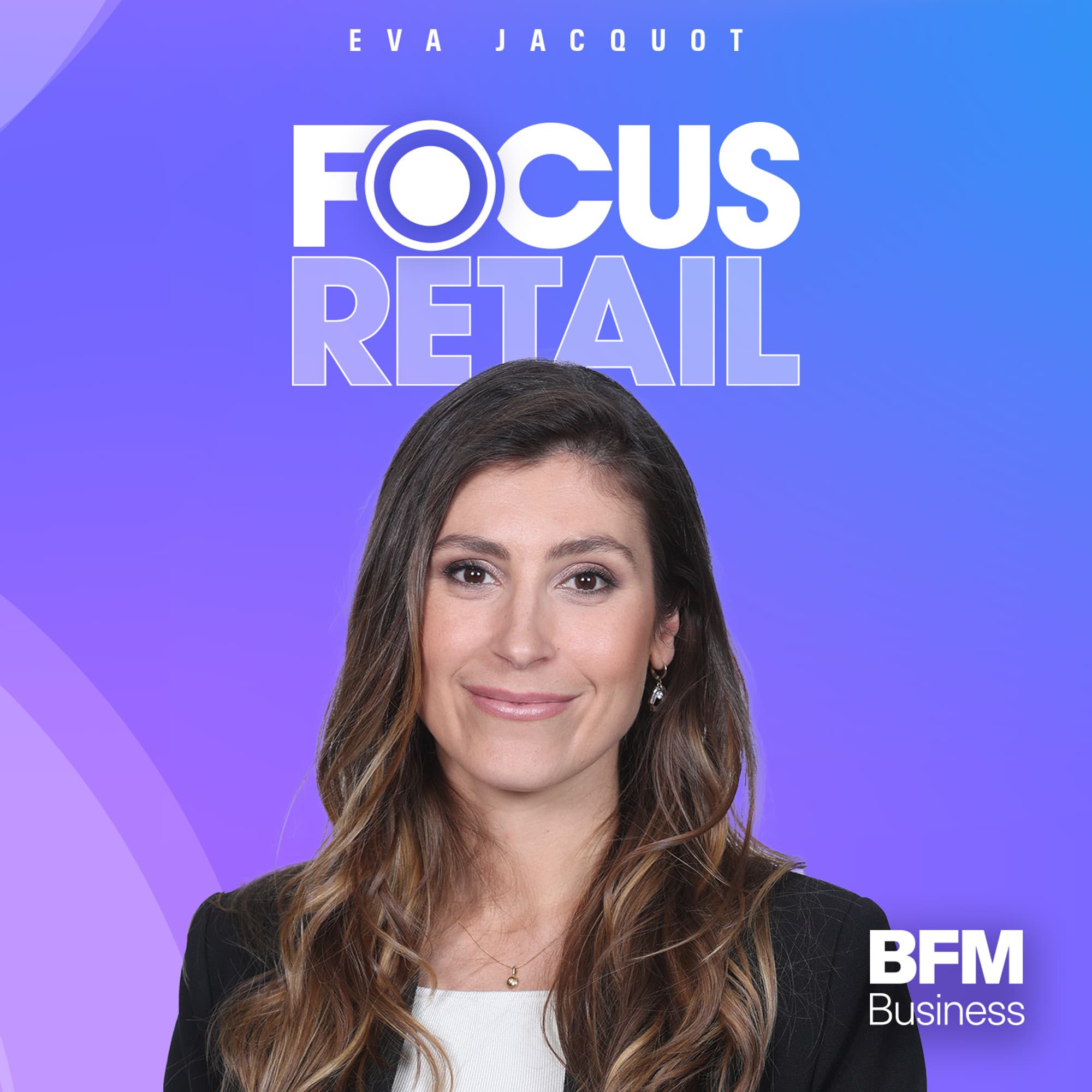 Focus Retail du samedi 4 juillet