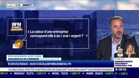  BFM Business avec vous : “La valeur d’une entreprise correspond-elle à du “vrai” argent ?”