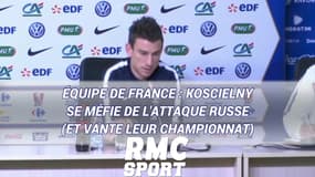 Équipe de France : Koscielny se méfie de l'attaque russe (et vante leur championnat)