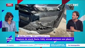 RMC s’engage pour vous : Rupture de stock Dacia, Eddy attend toujours son phare ! - 15/06