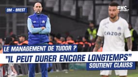 OM - Brest : "Le management de Tudor peut durer encore longtemps" soutient Clauss