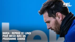 Barça : Messi attendu à l'entraînement, le programme (chargé) de sa reprise
