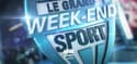 Le Grand Week-End Sport : le Best-Of du 26 juin