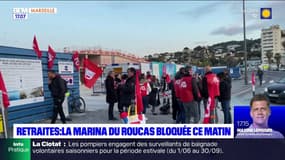 Retraites: la Marina du Roucas-Blanc était bloquée ce matin à l'initiative de Force Ouvrière