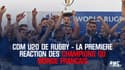 Mondial U20 de rugby - La première réaction des champions du monde français