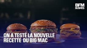  On a testé la nouvelle recette du Big Mac 