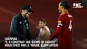 Liverpool: "Il a construit une équipe de cadors", Riolo épaté par Klopp