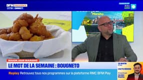 Buon Jour Marsiho: "Bougneto", le mot de la semaine