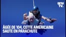  Âgée de 104 ans, cette Américaine saute en parachute à plus de 4000 mètres d’altitude 