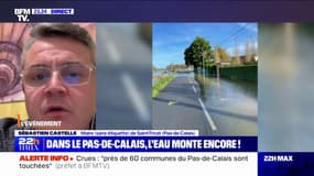Crues dans le Pas-de-Calais: "Le niveau d'eau cet après-midi a continué de grimper", raconte Sébastien Castelle, maire de Saint-Tricat