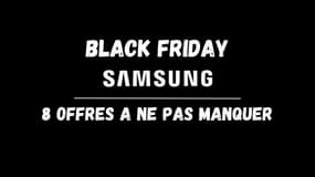 Samsung : voici le TOP 8 des meilleures offres durant le Black Friday