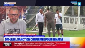 Virage Marseille du jeudi 6 mars - OM-Lille : sanction confirmée pour Benatia 