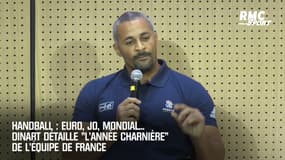 Handball : Euro, JO, Mondial... Dinart détaille "l'année charnière" de l'équipe de France