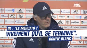 OL : "Vivement que le mercato se termine", confie Blanc