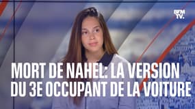 “Un des deux policiers a dit ‘shoot le’”: la version du 3e occupant de la voiture conduite par Nahel  