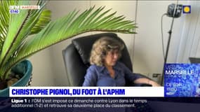 Christophe Pignol, du foot à l'APHM