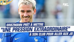 Griezmann prêt "à mettre une pression extraordinaire" à son club pour disputer les JO à Paris