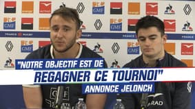 XV de France : "Notre objectif est de regagner ce Tournoi" annonce Jelonch