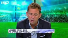 Daniel Riolo : "Mr Eyraud, je n’aime pas la tisane"