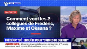 Comment vont les deux collègues de Frédéric, Maxime et Oksana? BFMTV répond à vos questions